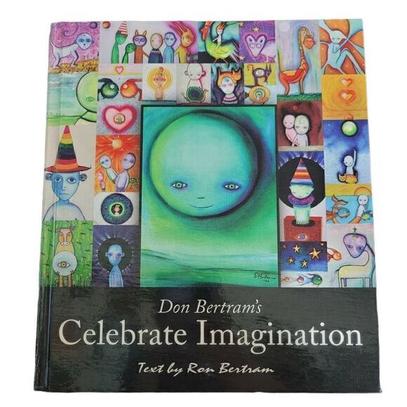 Celebrate Imagination Don Ron Bertram Hardcover Book Signed Inscribed 1st Ed - Picture 1 of 8